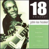 John Lee Hooker : 18 Greatest Hits
